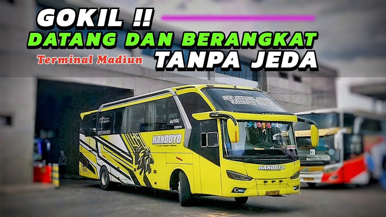 TERUS MENERUS BUS MASUK DAN KELUAR‼️TERMINAL MADIUN