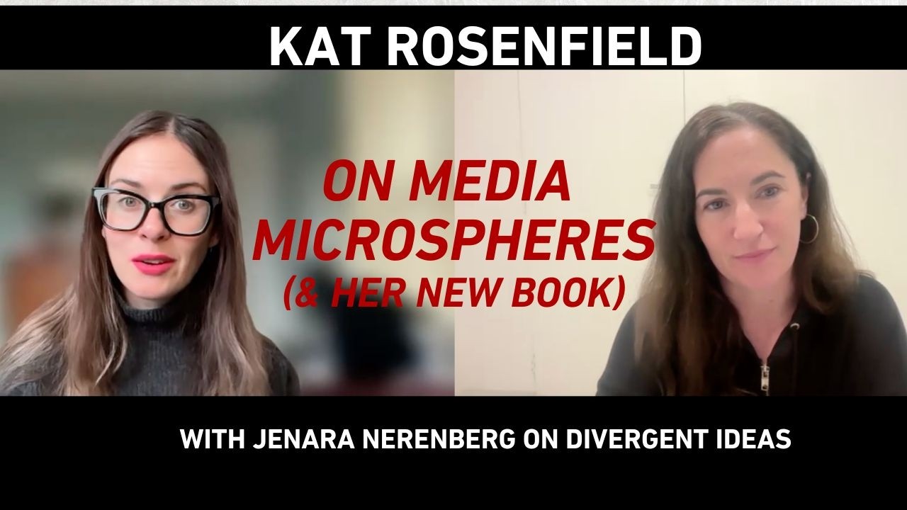 KAT ROSENFIELD straddles the media on Divergent Ideas with Jenara Nerenberg
