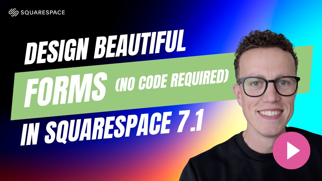 Design Beautiful Forms in Squarespace 7.1 (No Code Required)