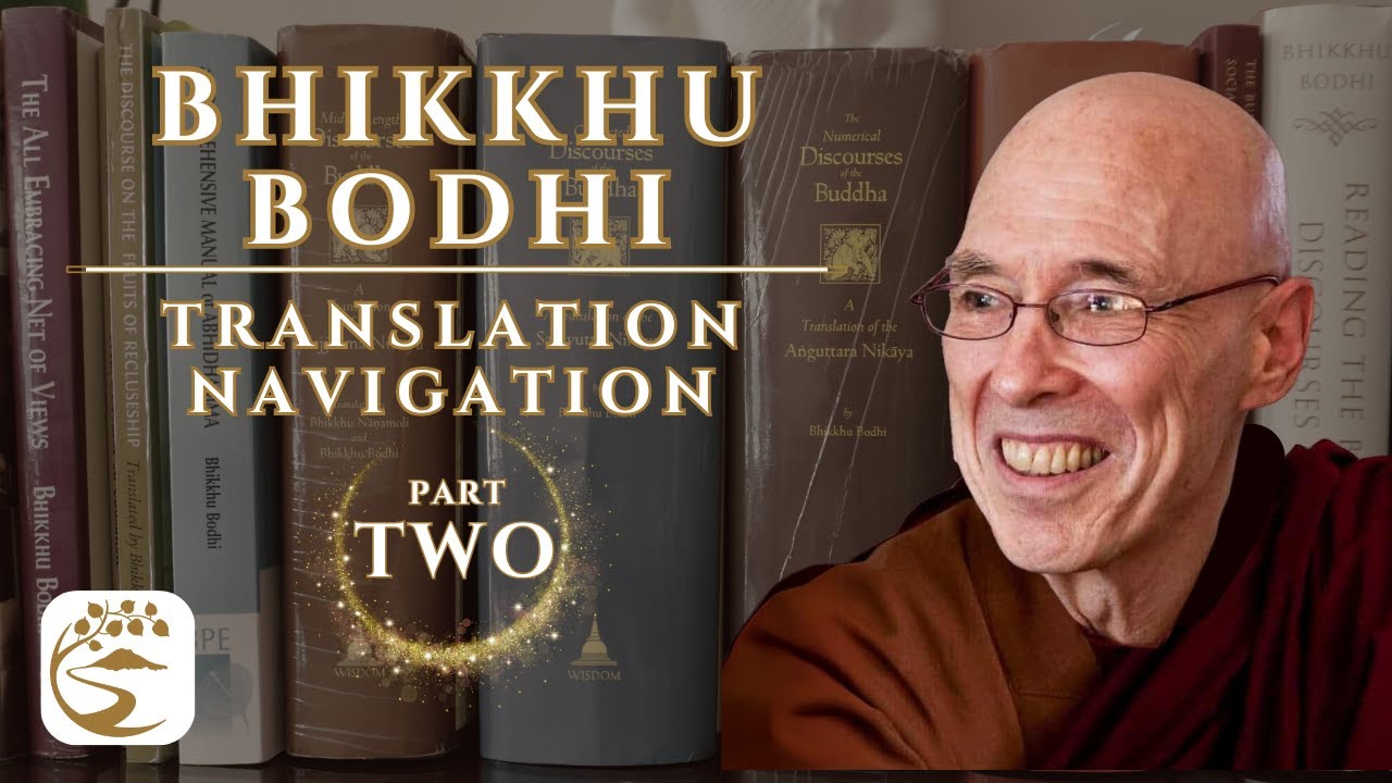 Potent Perspectives on Principle Pāli Positions (Part 2) | Bhikkhu Bodhi