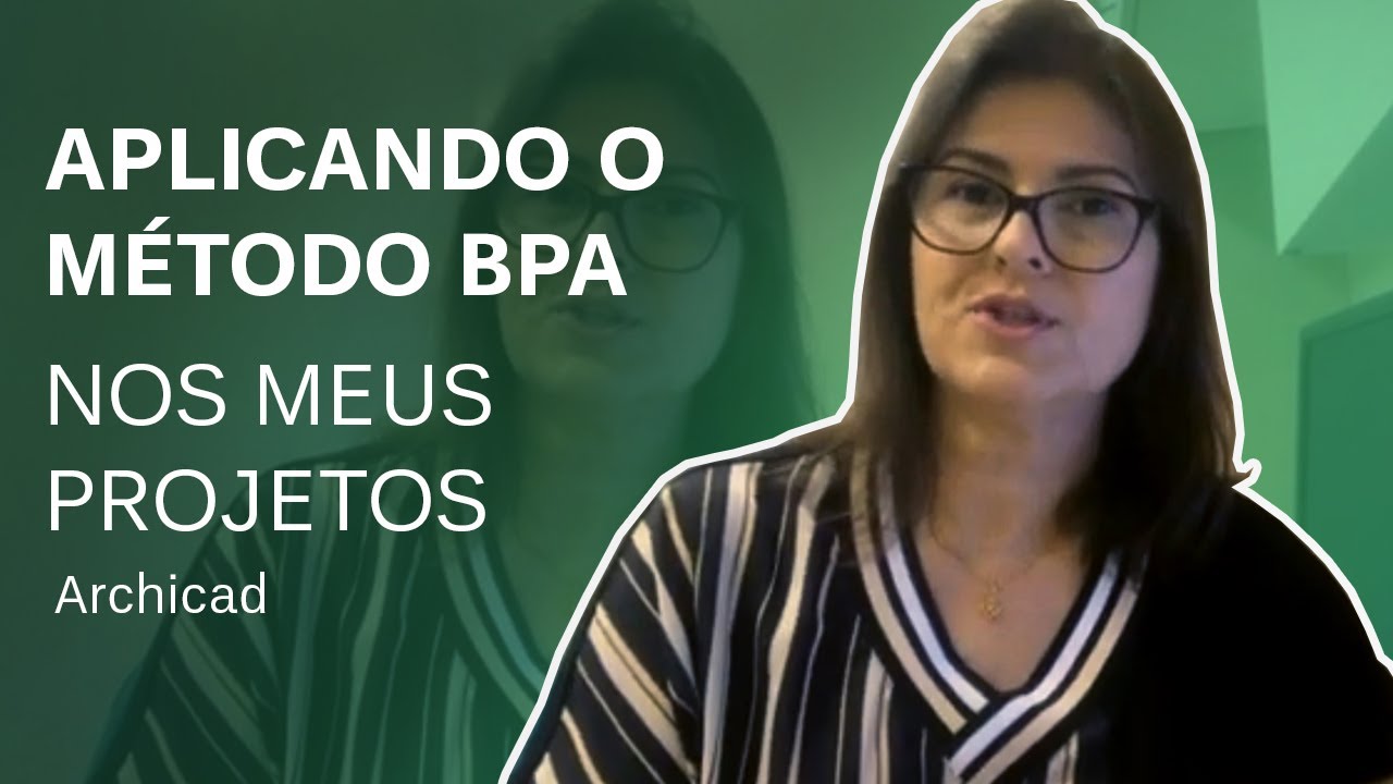 Ana Paula, aluna BIM para Arquitetos, conta como est&aacute; aplicando o m&eacute;todo do curso em seus projetos!