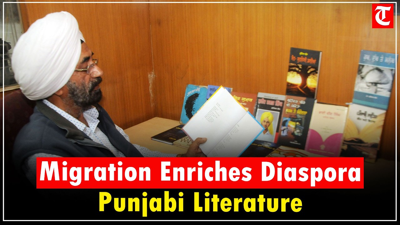 Punjabi Migration After Liberalization: How It Changed Punjabi Poetry & Literature