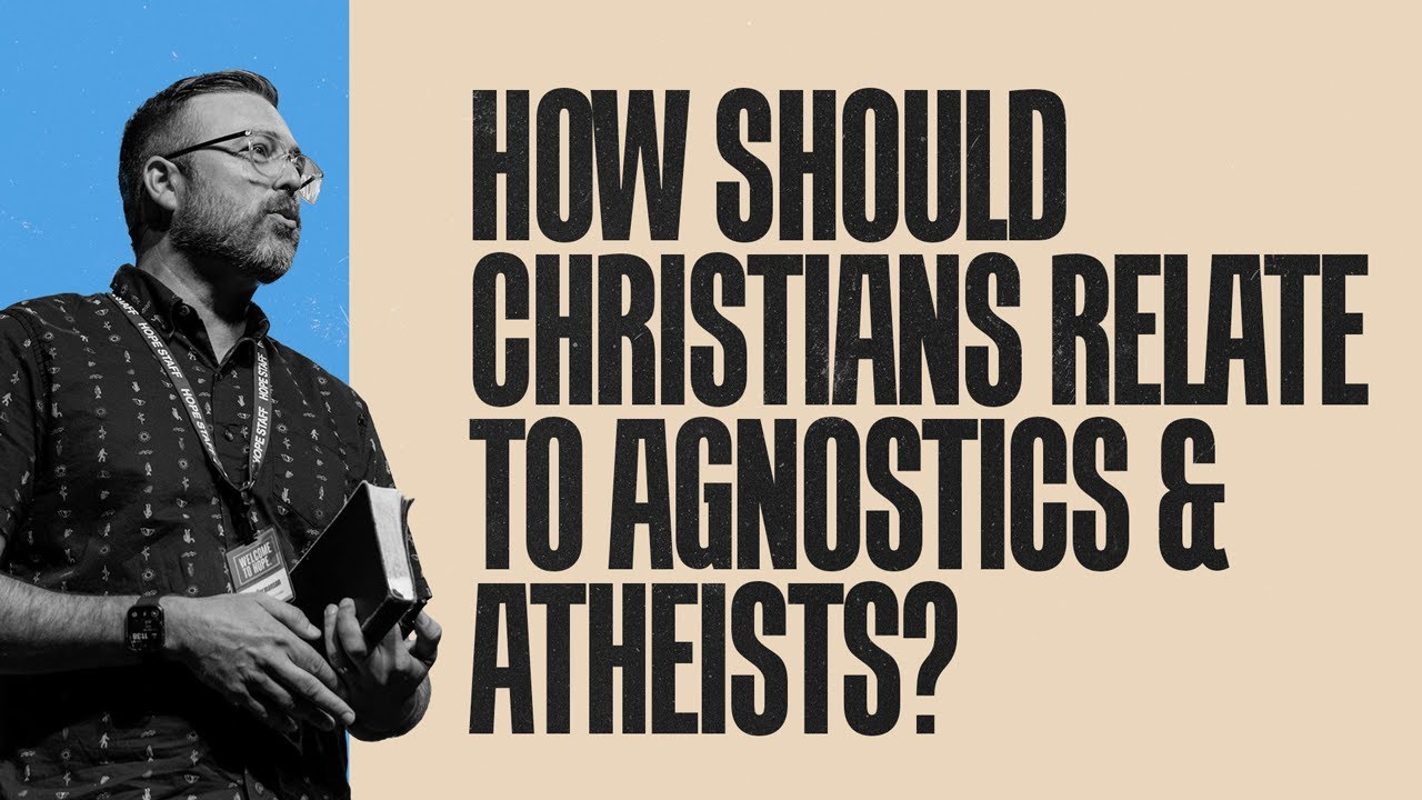 How Should Christians Relate to Agnostics & Atheists? | Andy Hermanson | 10.19.2025