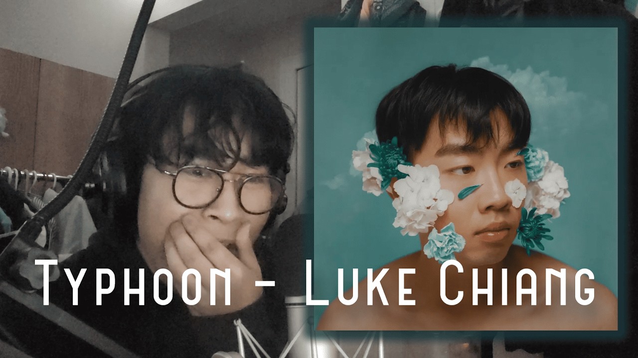 Luke Chiang released an album... | REACTION TO TYPHOON - LUKE CHIANG (FULL ALBUM)