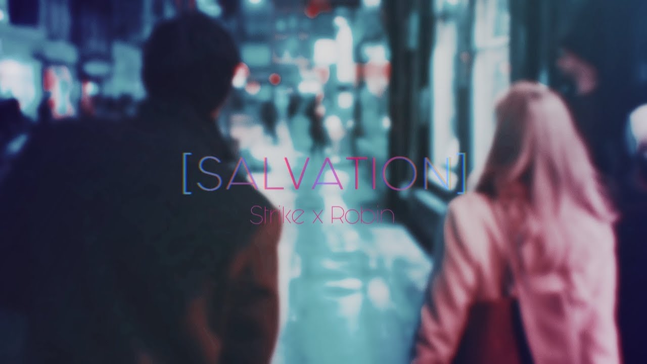 Strike x Robin || Salvation