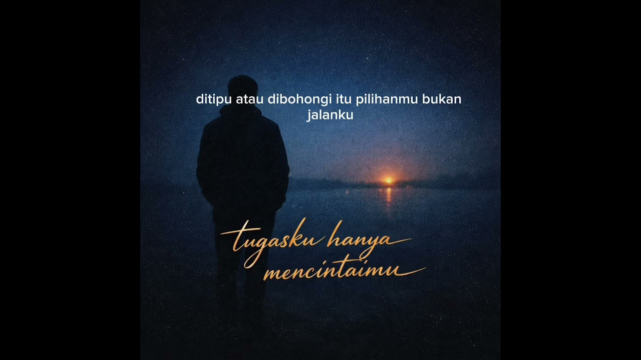 Tugasku hanya mencintaimu