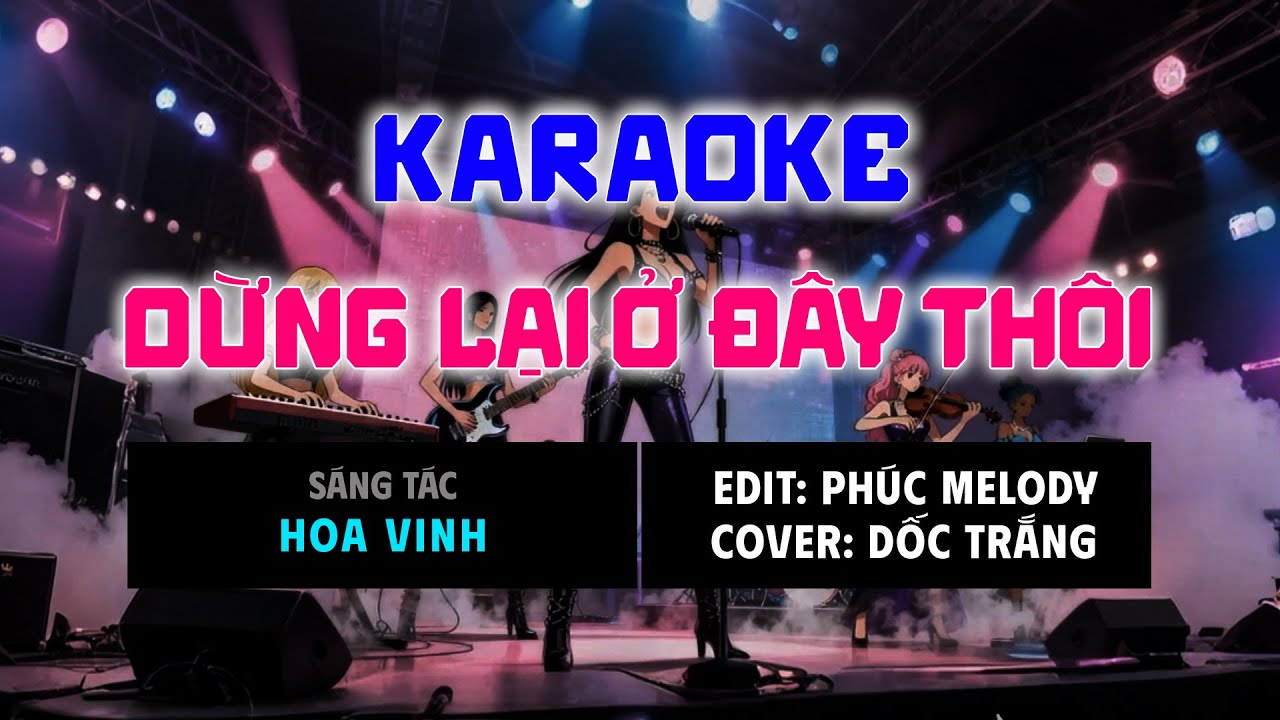 Dừng Lại Đây Thôi Cover - KARAOKE