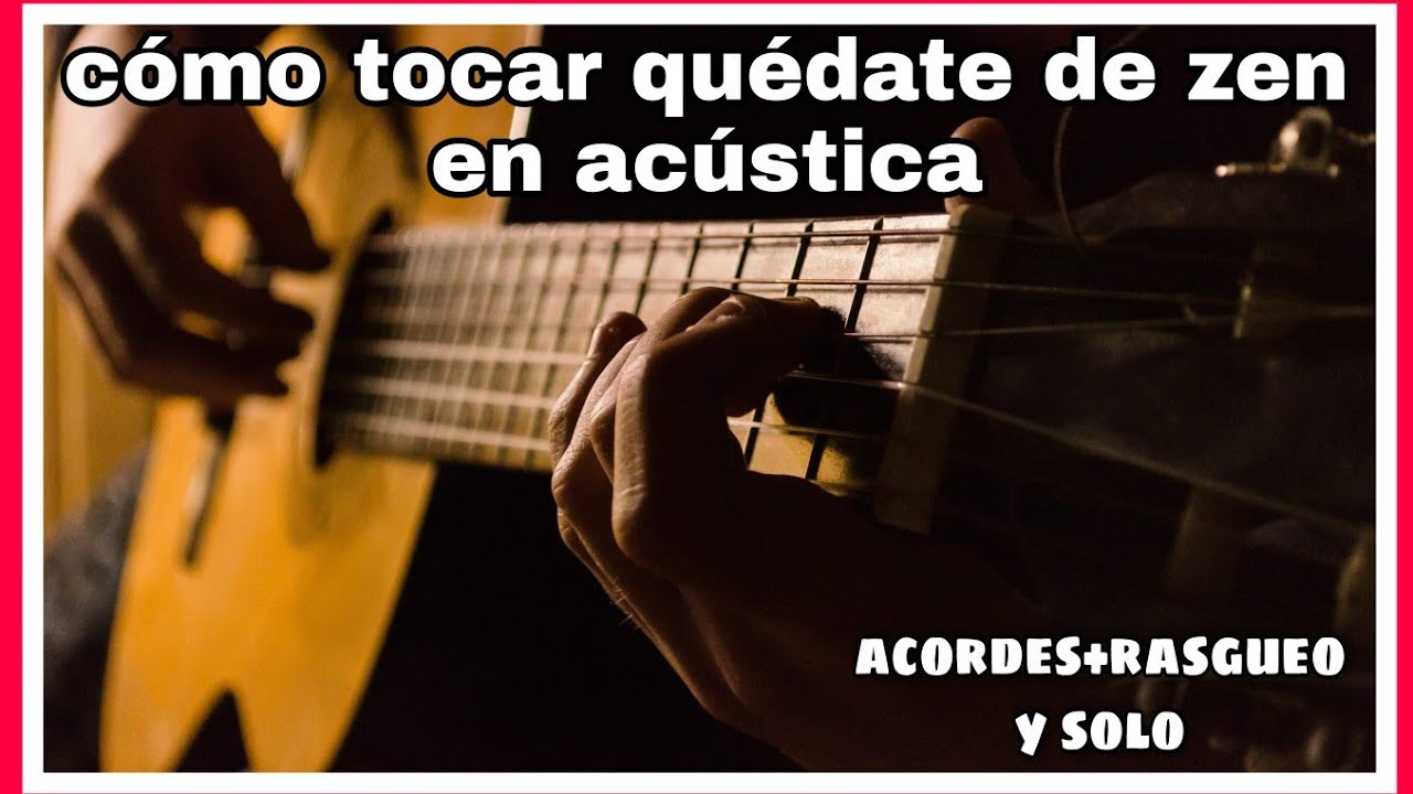 cómo tocar quédate de zen rock peruano en guitarra acústica!!