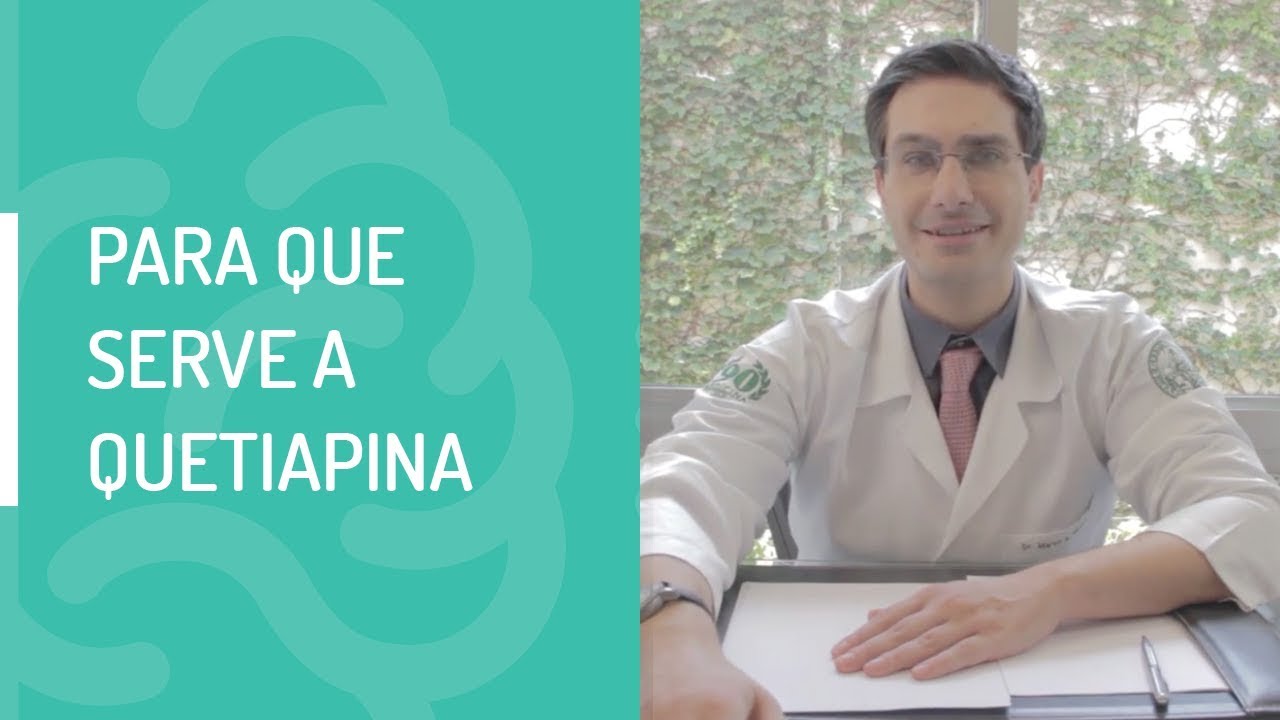 Quetiapina: Para Que Serve e Quetiapina
