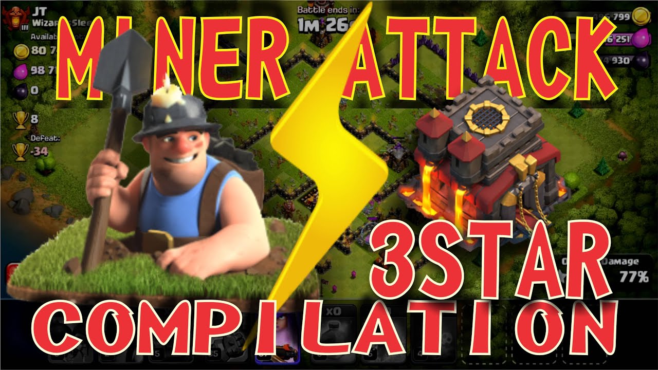 COMPILATION 3 STAR TH10 MINER FARMING ATTACK STRATEGY