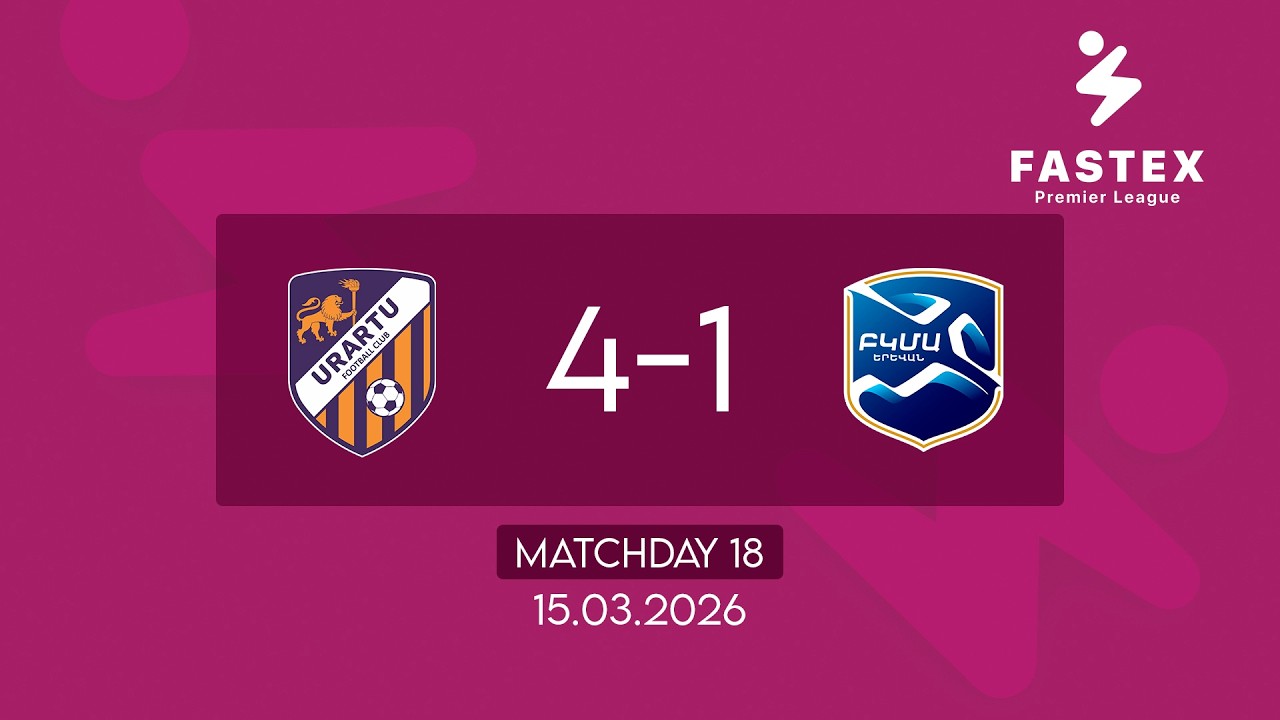 Fastex Premier League. Matchday 18. FC Urartu - FC BKMA (15.03.2026)