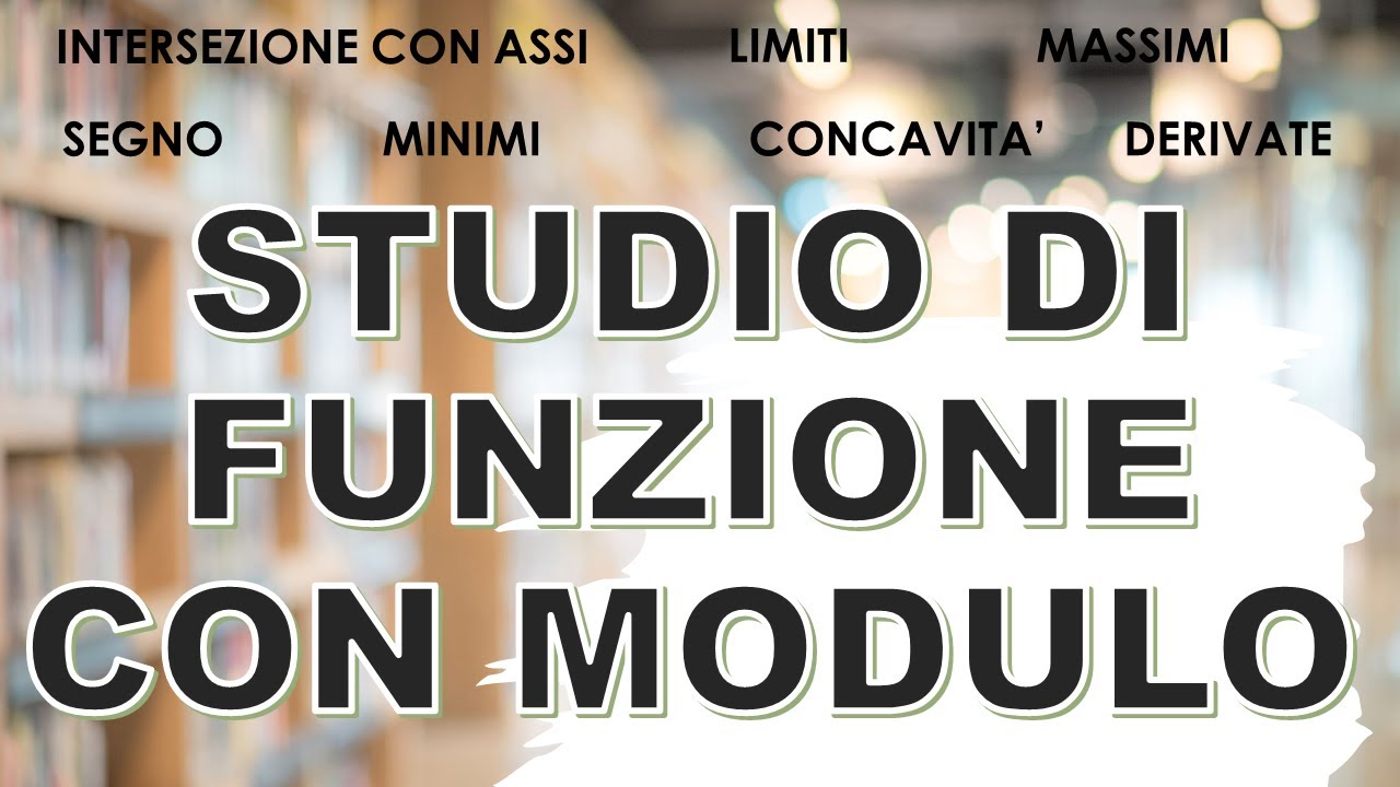 Studio di funzione: FUNZIONE CON MODULO