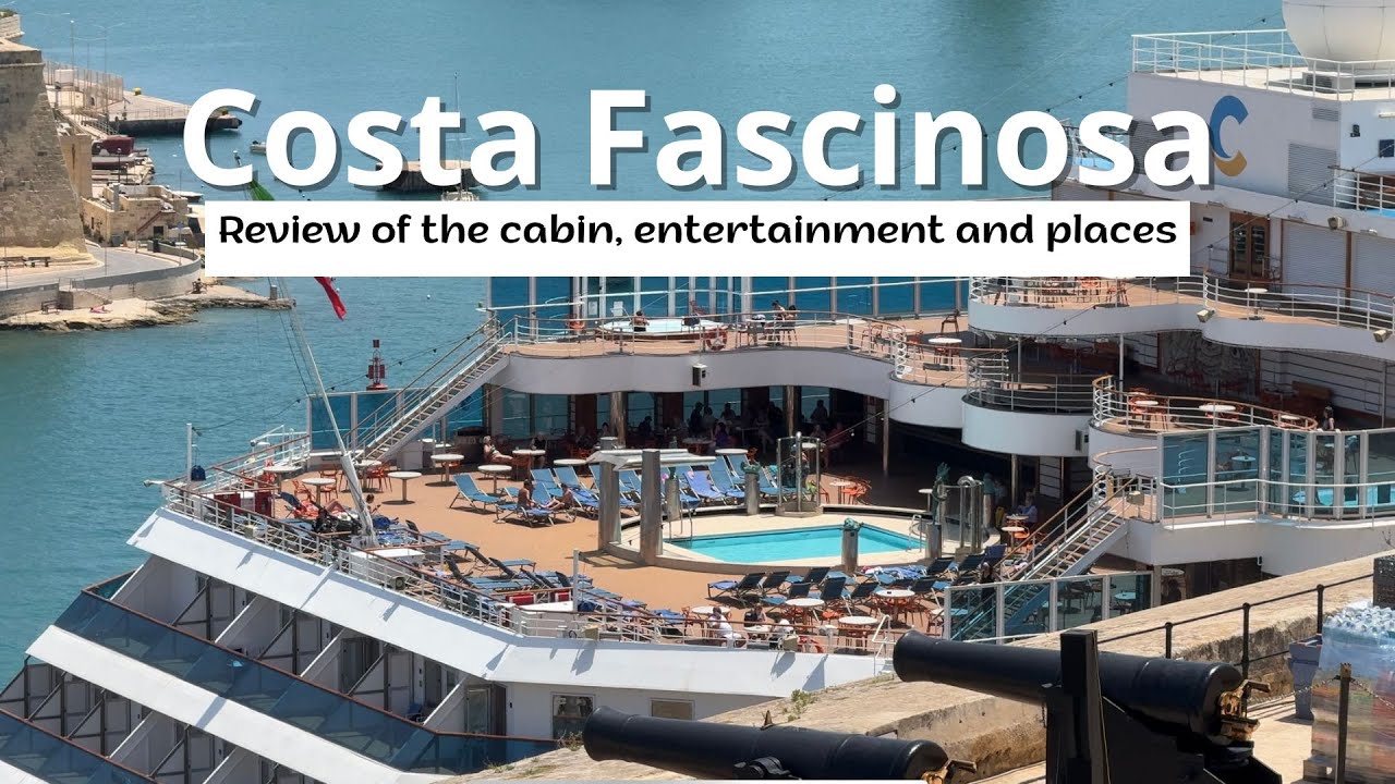 Costa Fascinosa | Review of the cabin, entertainment, and places.