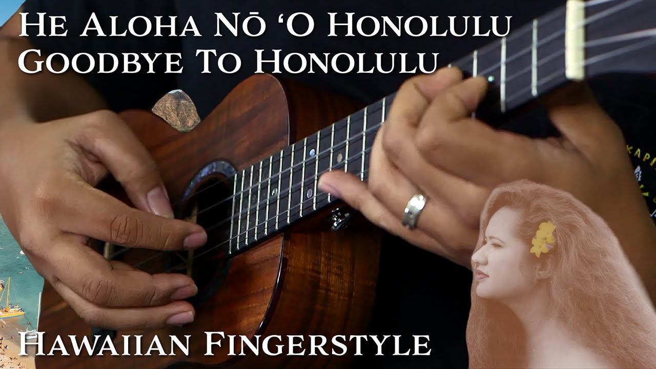 He Aloha No `O Honolulu (Goodbye to Honolulu) - Hawaiian Fingerstyle Ukulele