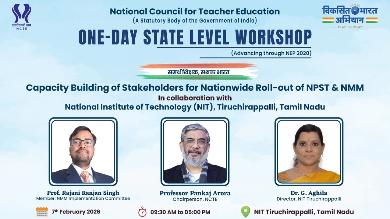NCTE presents 1-Day State Level Workshop for Nationwide Rollout of NPST & NMM at NIT Tiruchirappalli