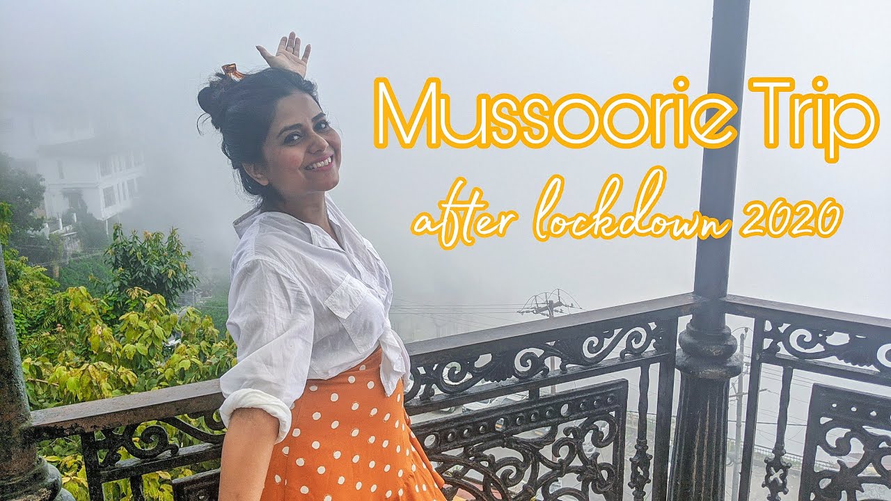 Mussoorie Trip after lockdown 2020