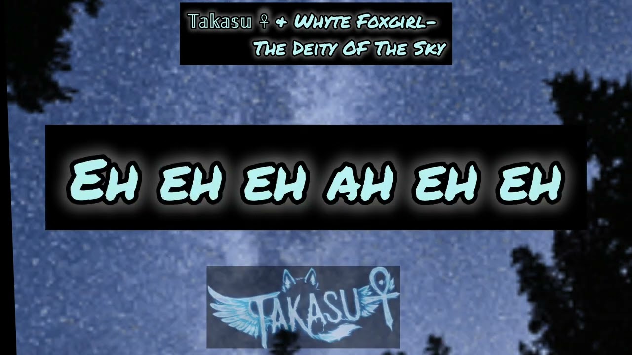 𝕋𝕒𝕜𝕒𝕤𝕦 ☥ & Whyte Foxgirl- The Deity Of The Sky 