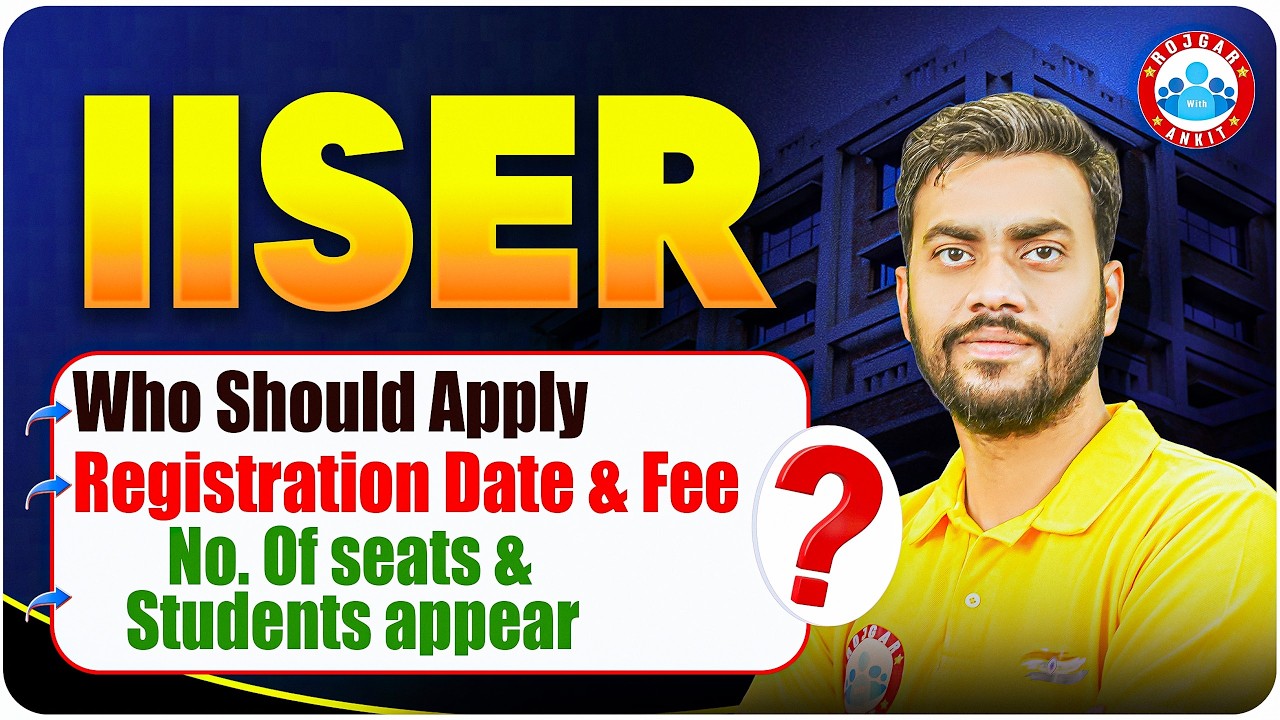 IISER (IAT) 2026 | How To Join IISER? | Registration Date, Fees, Seats & Eligibility | Full Details