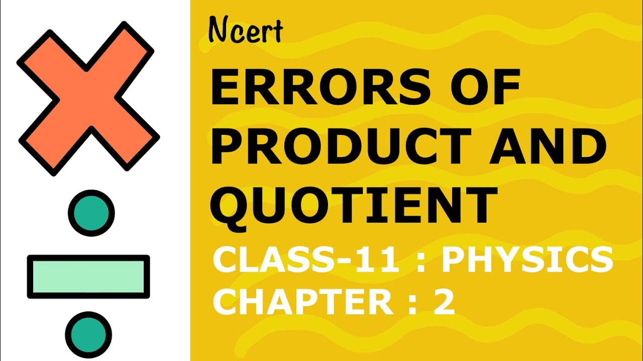 Physics class 11th : Units and Measurement - [Part-11] (Errors of product and quotient) - Knowit