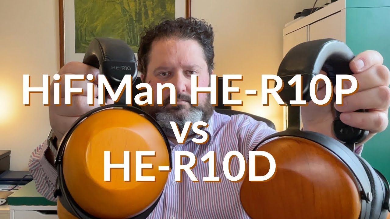 HiFiMan HE-R10P vs HE-R10D - Planar vs Dynamic - All the differences!