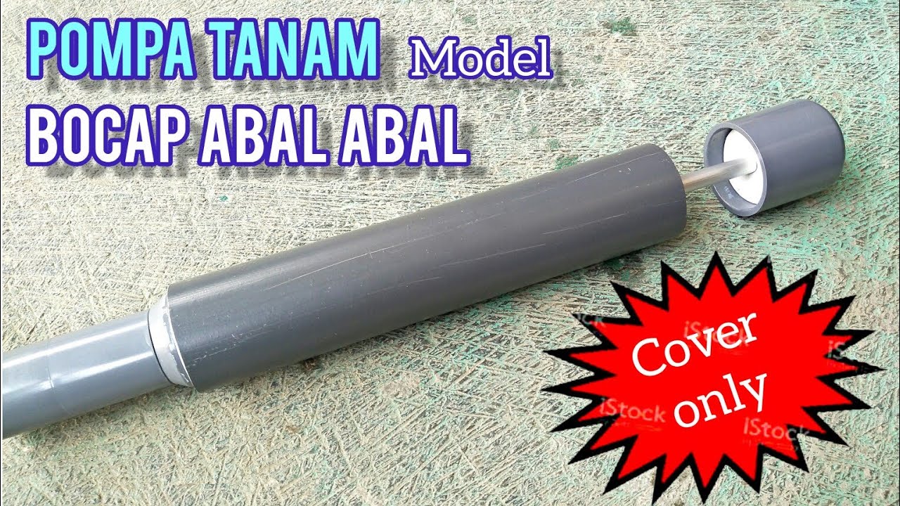 Cara membuat tabung angin pompa tanam model bocap abal abal dari pipa pvc