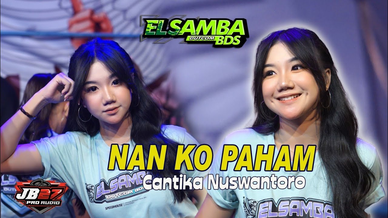 NAN KO PAHAM//CANTIKA NUSWANTORO//ELSAMBA dutcom BdS ft Jb27 music