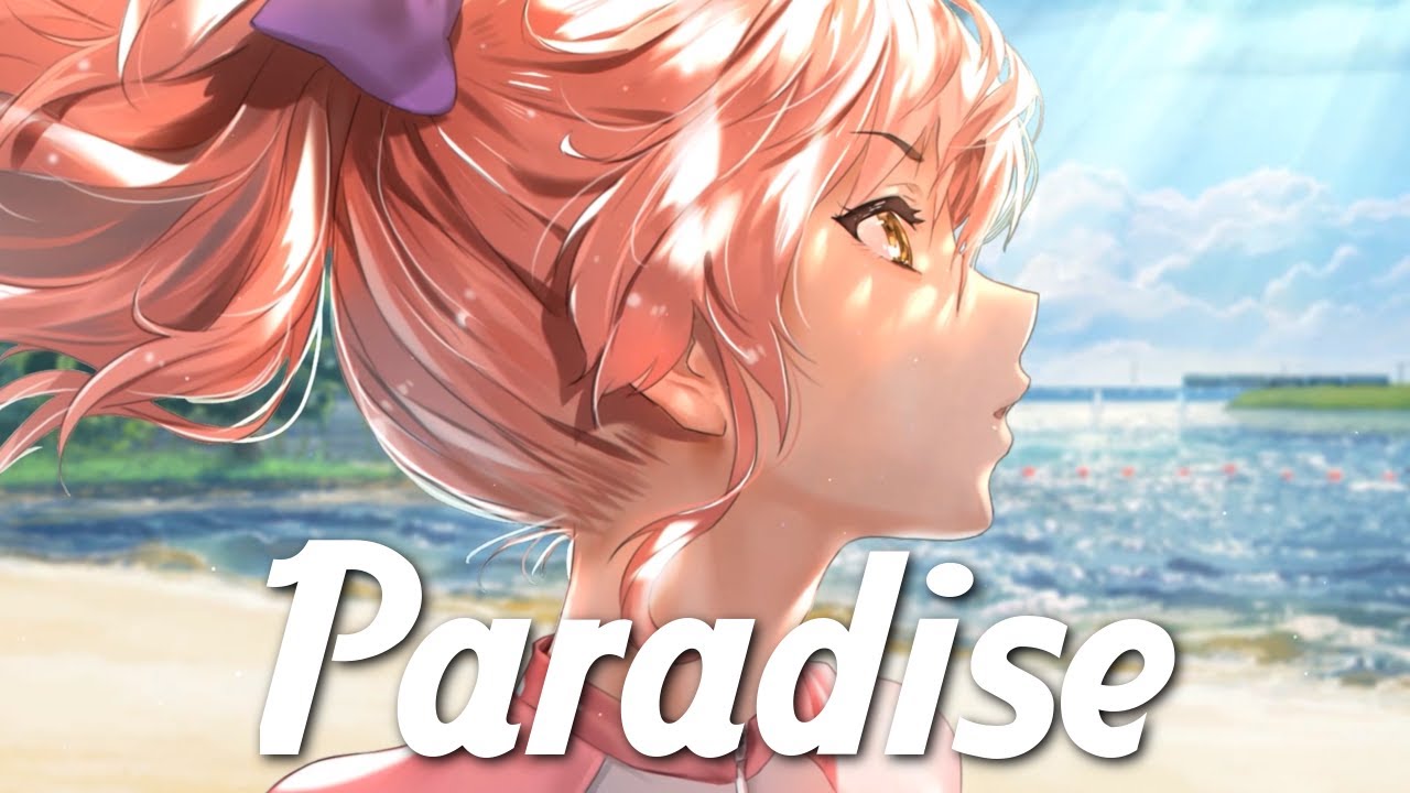 Nightcore - Paradise