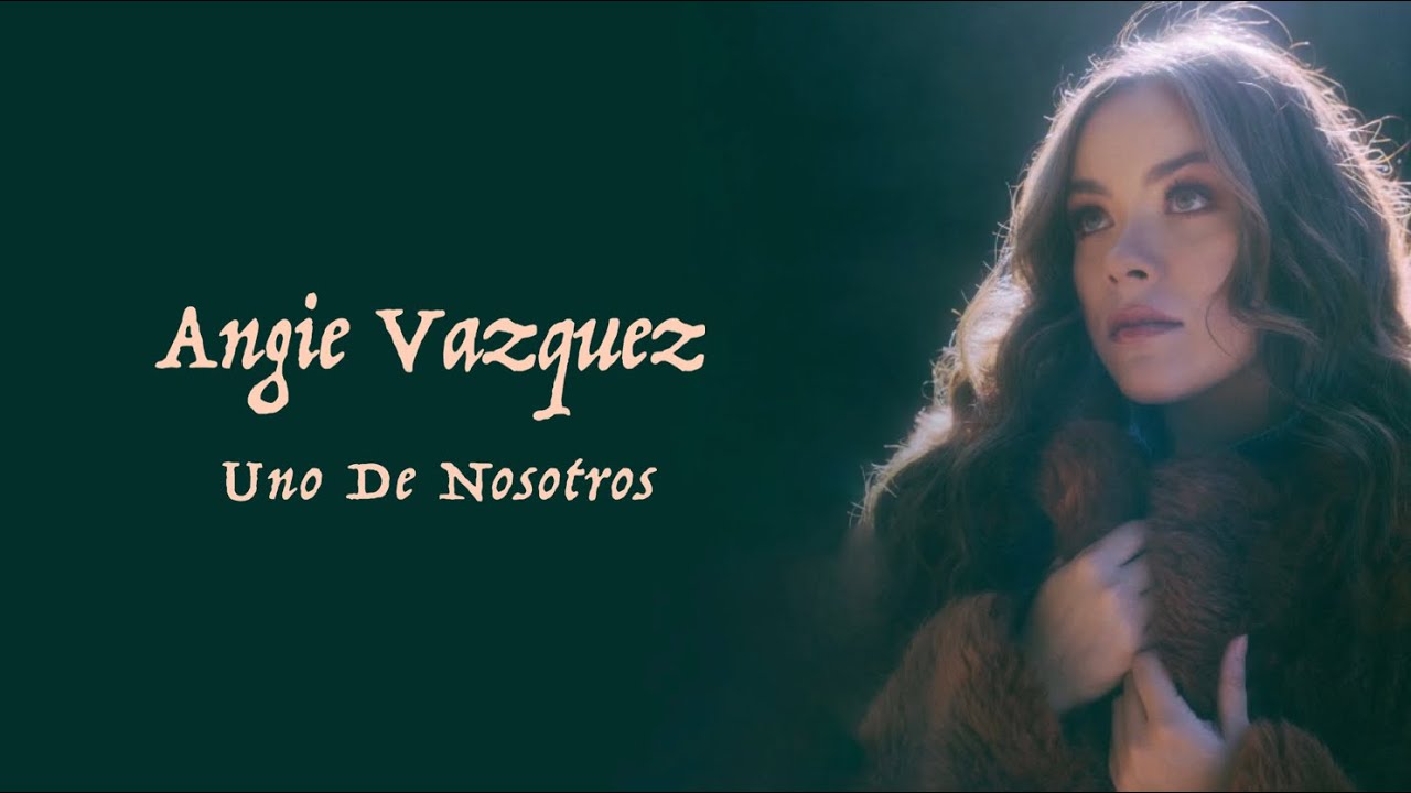 Angie Vazquez - Uno De Nosotros (Lyric Video)