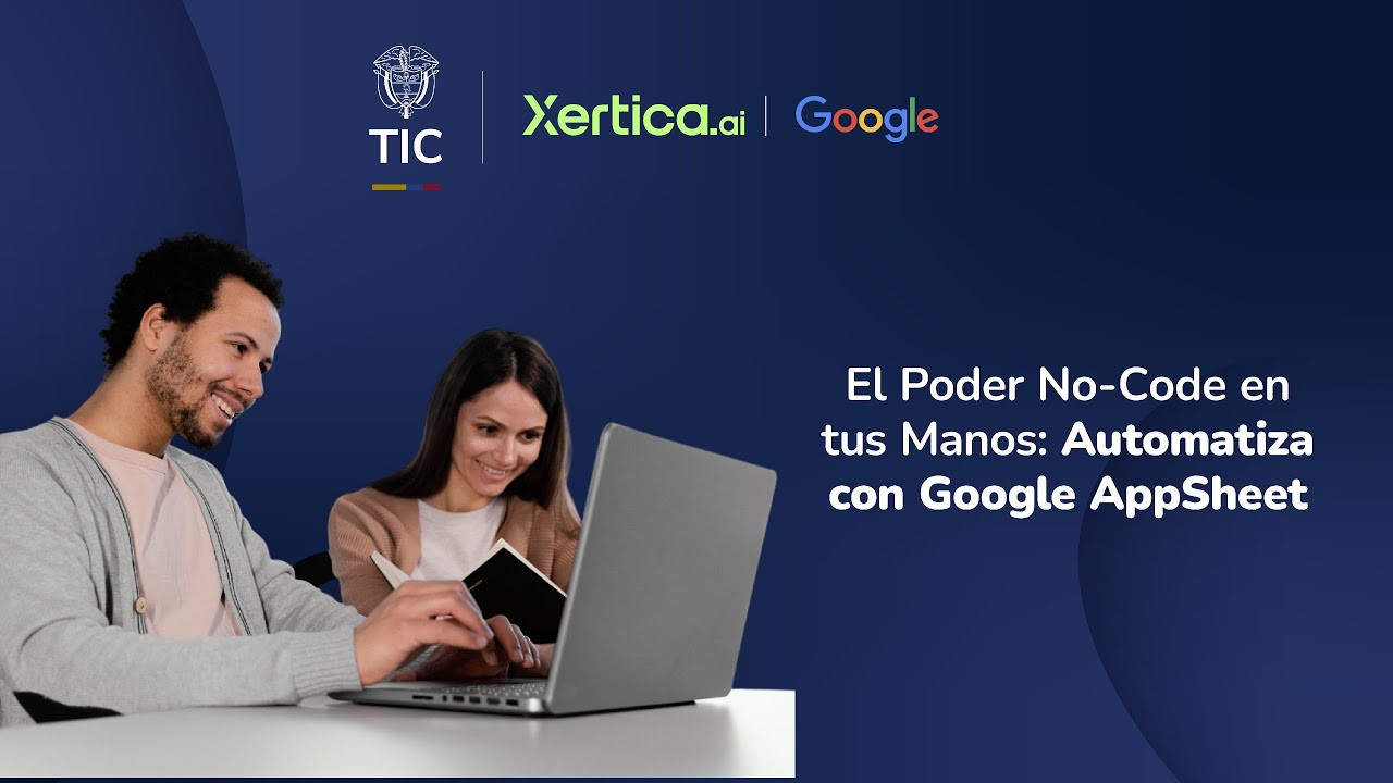 El Poder No-Code en tus Manos: Automatiza con Google AppSheet