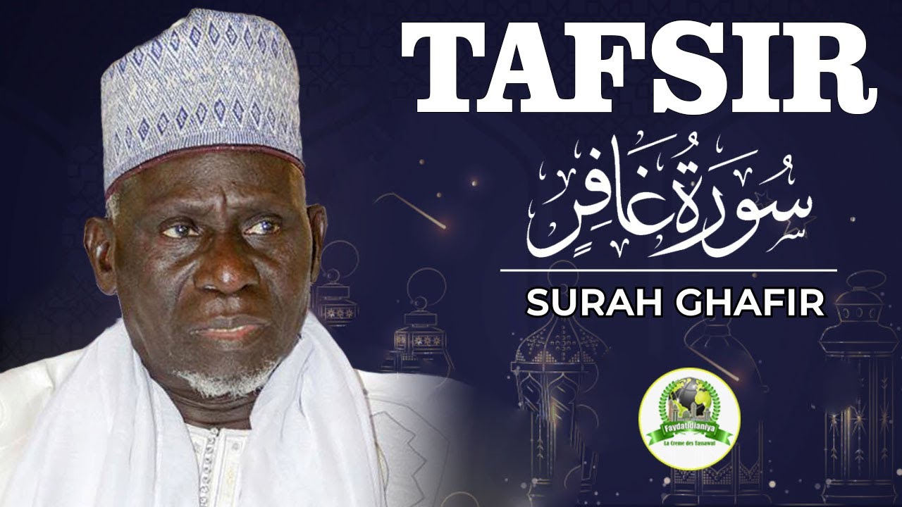 Surah Ghafir (Le pardonneur) AK Elhadji Moustapha Guéye