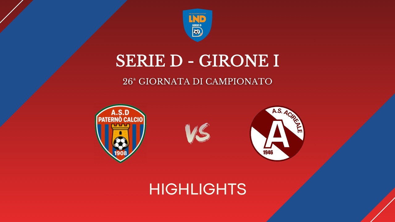 Highlights Paternò Calcio - Città di Acireale 1946 | Serie D | Girone I - Giornata 26