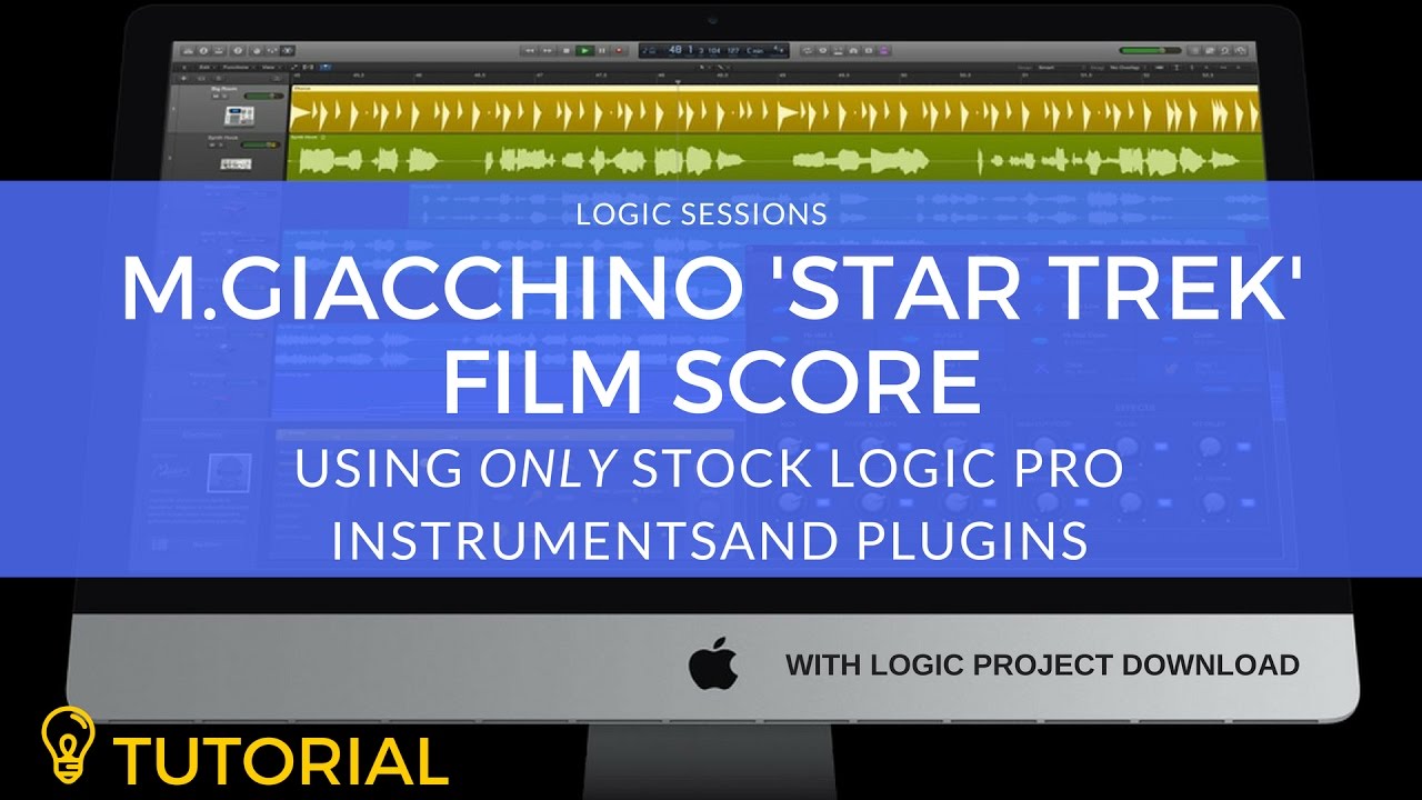 Composing A Film Score: Star Trek (Michael Giacchino) in Logic Pro X