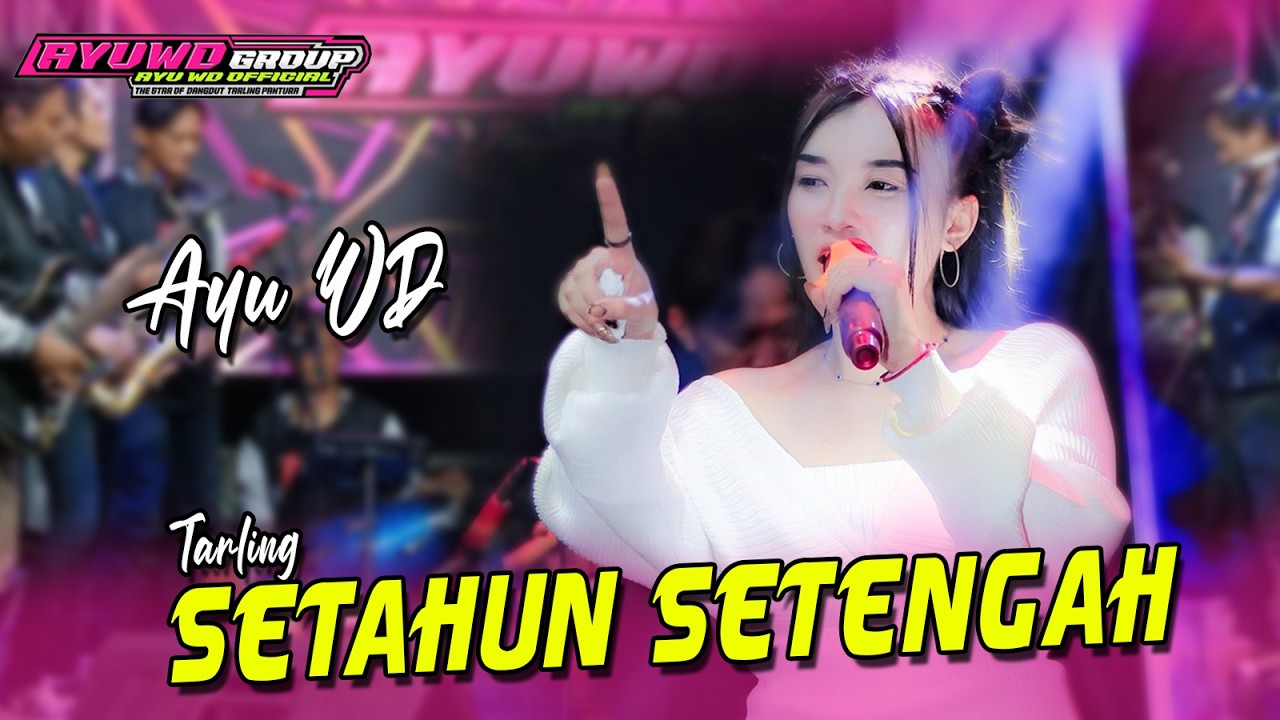 SETAHUN SETENGAH - AYU WD || Obrog Barang Slundupan AYU WD GROUP