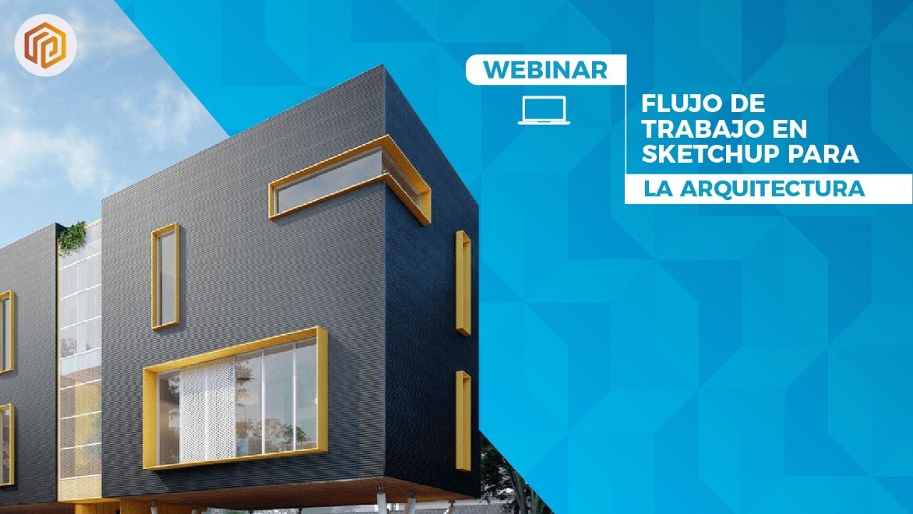 Flujo de Trabajo en Sketchup para la Arquitectura