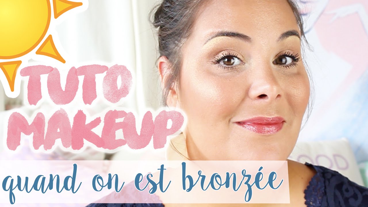TUTO MAKEUP : Se maquiller quand on a bronzé ? / Ma tête ne va pas avec mon corps