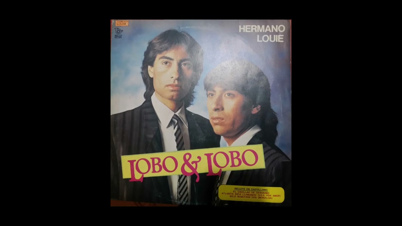 LOBO & LOBO - HERMANO LOUIE   (Versión Italo disco cover)