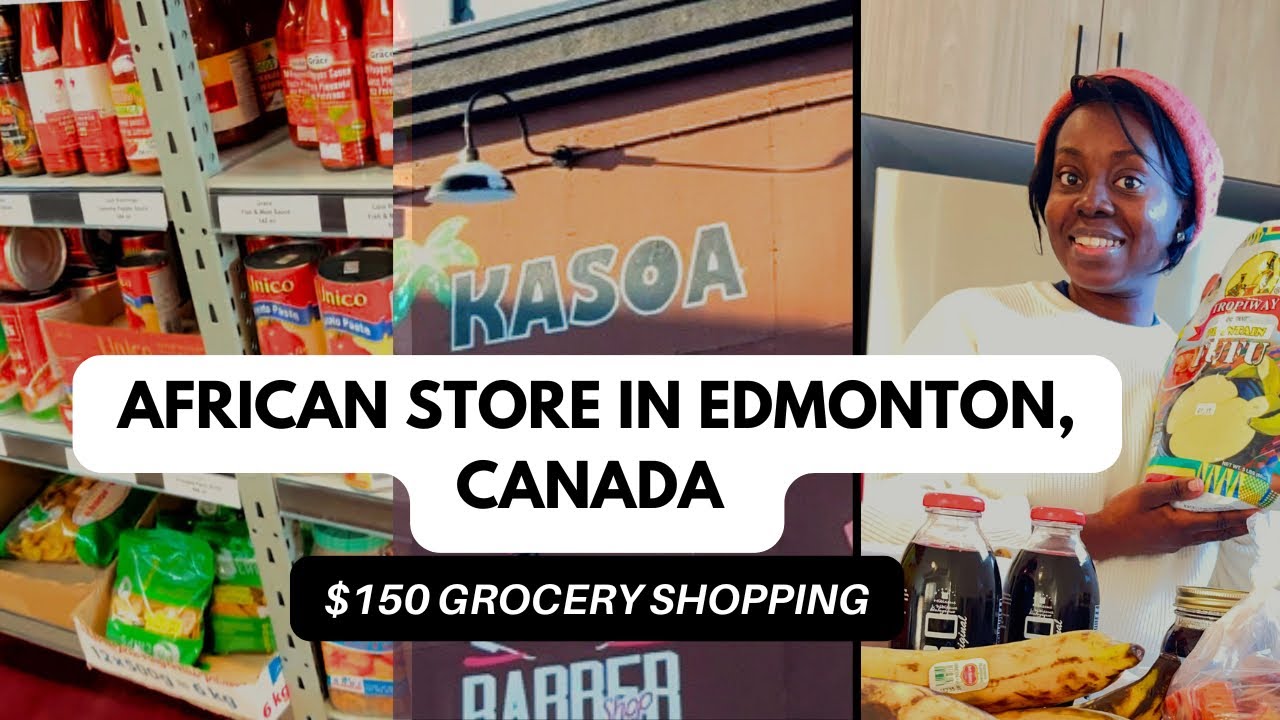 We Found The Best African Store in Edmonton, Canada 🇨🇦