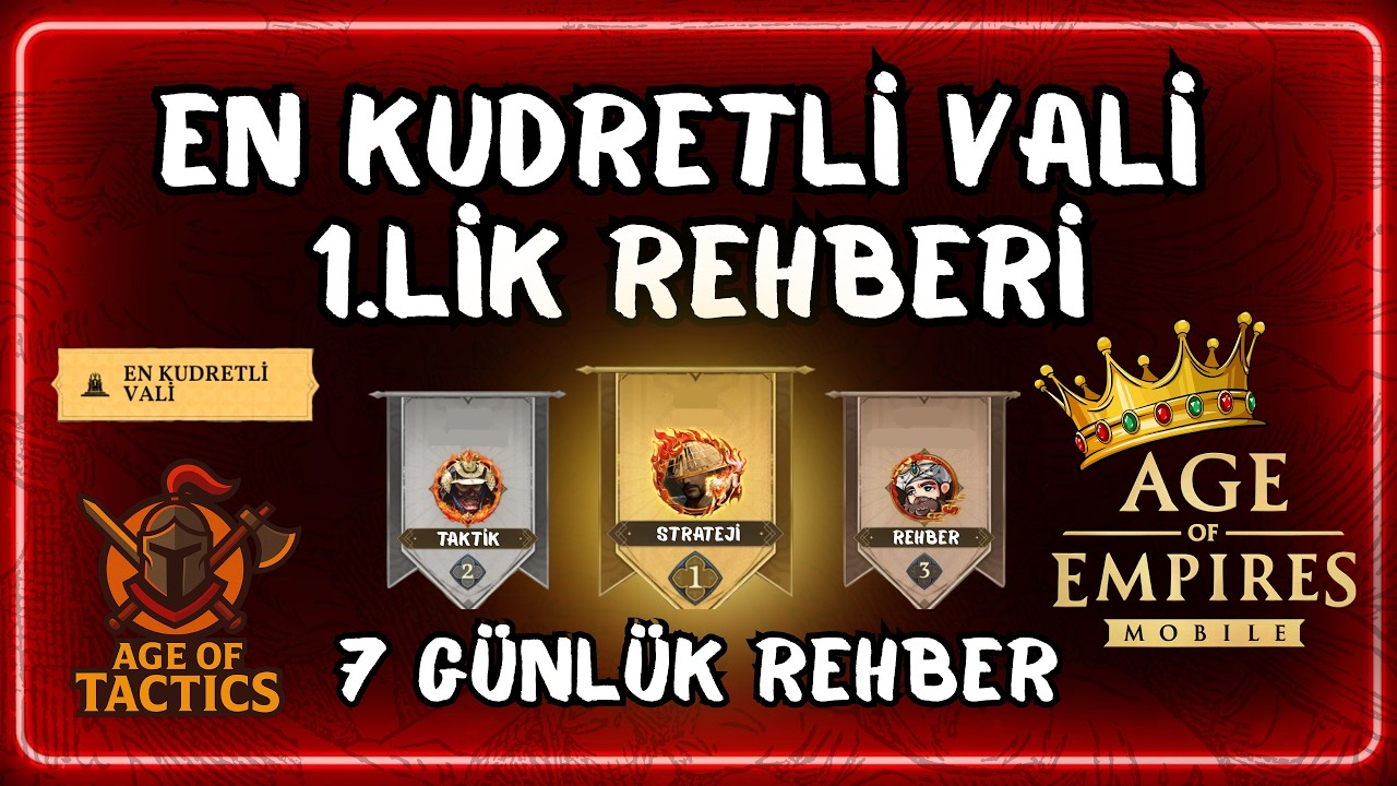 En Kudretli Vali 1.&rsquo;lik Rehberi! 120 G&uuml;nl&uuml;k Birikim Harcadım | Age of Empires Mobile