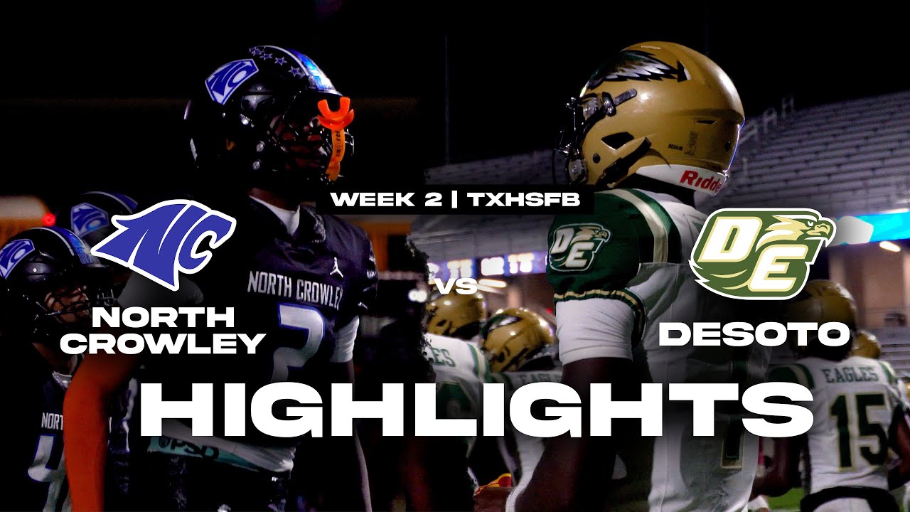 #txhsfb  (1) North Crowley vs (15) Desoto Highlights Week 2