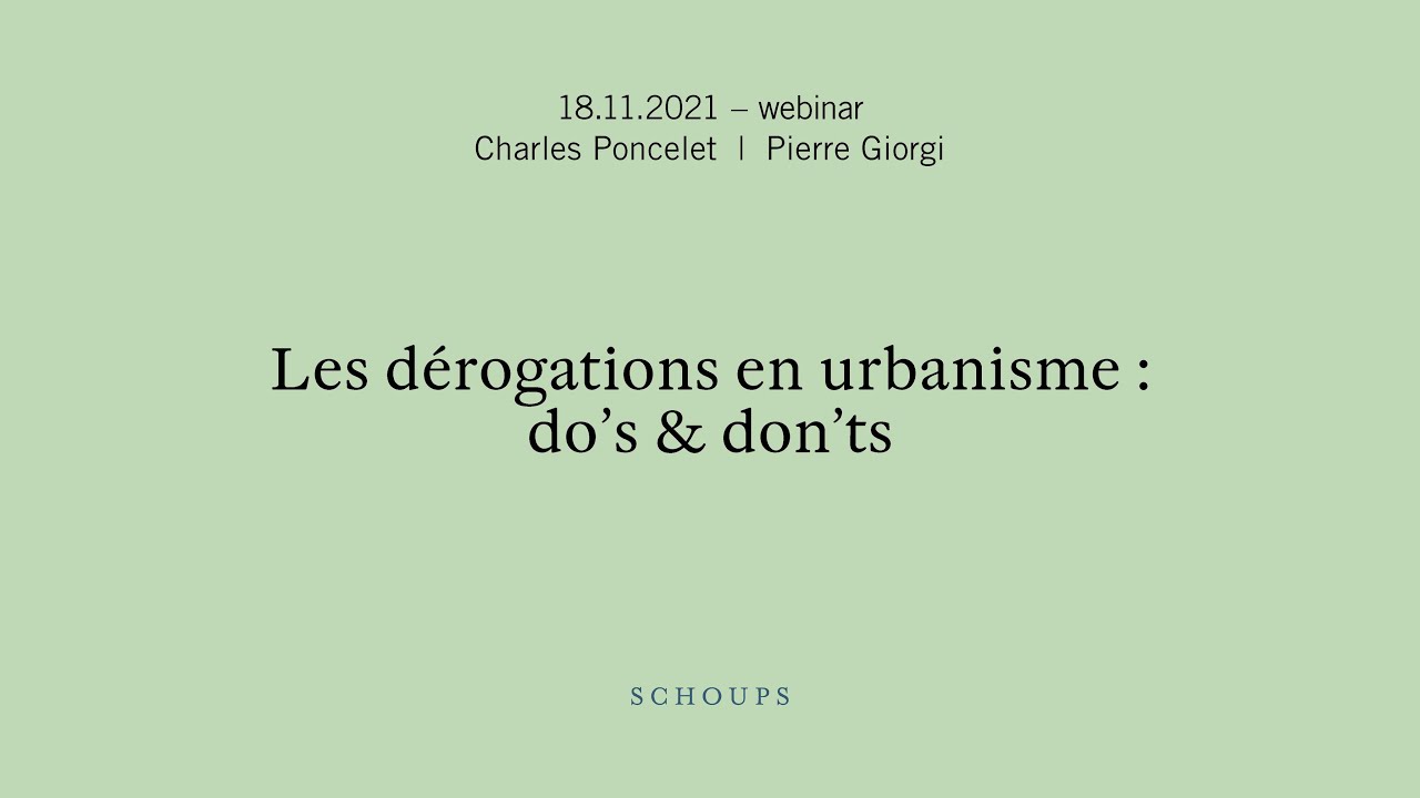 Les dérogations en urbanisme :  do’s & don’ts
