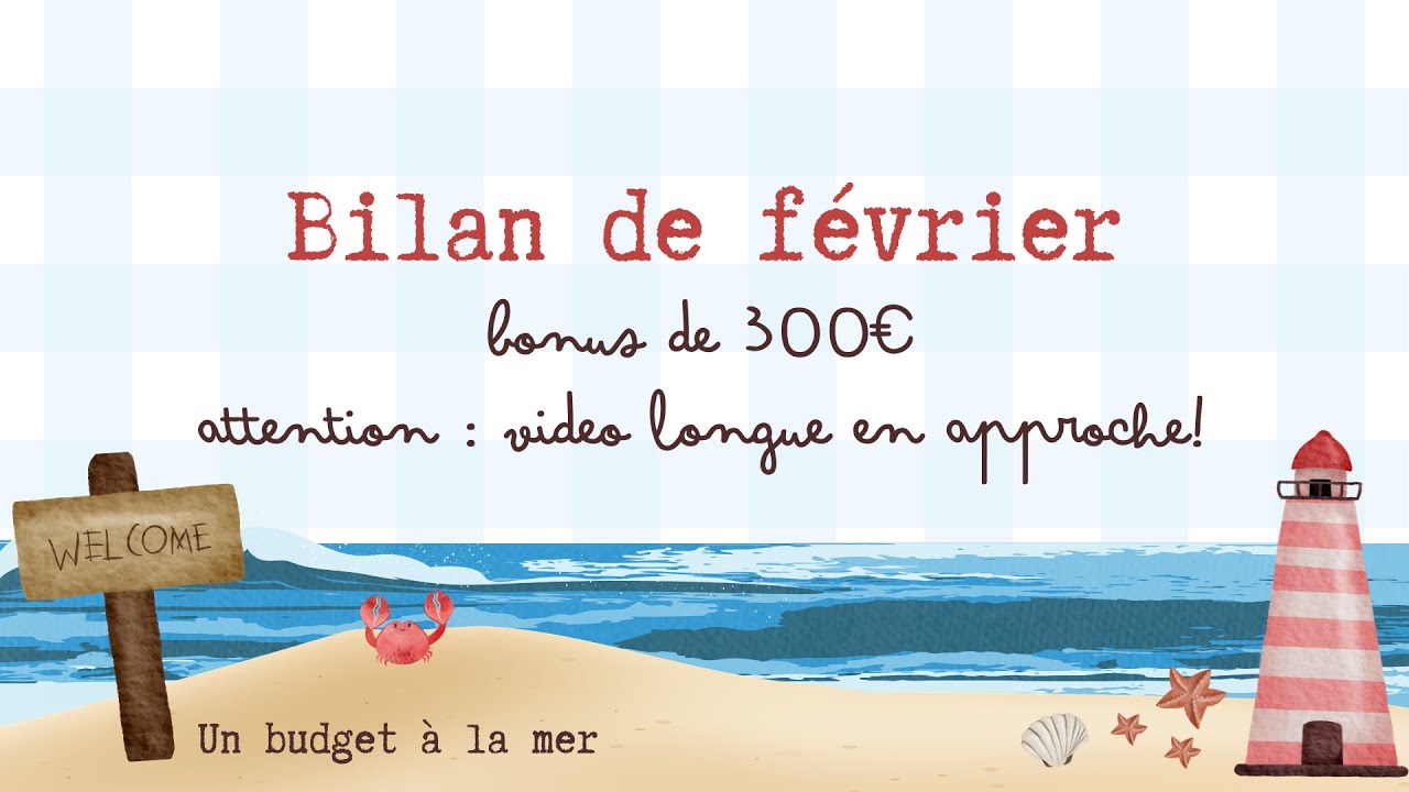 🌊 Bilan de février ! Oops vidéo longue 📣