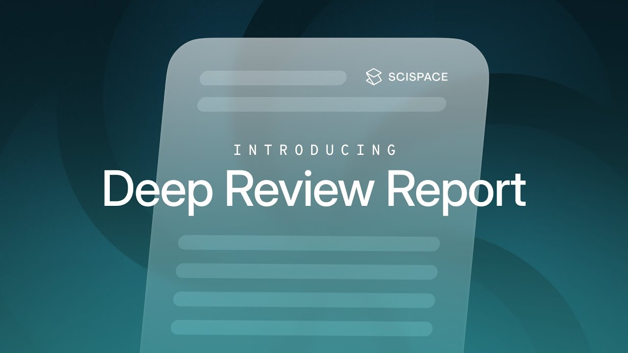 New on SciSpace: Introducing Deep Review Report