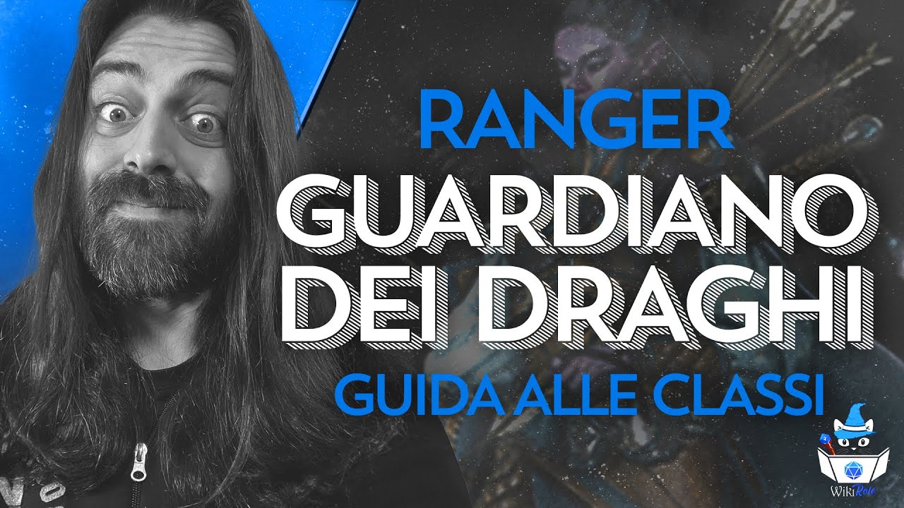 RANGER GUARDIANO DEI DRAGHI | Guida alle Classi (D&D5e)
