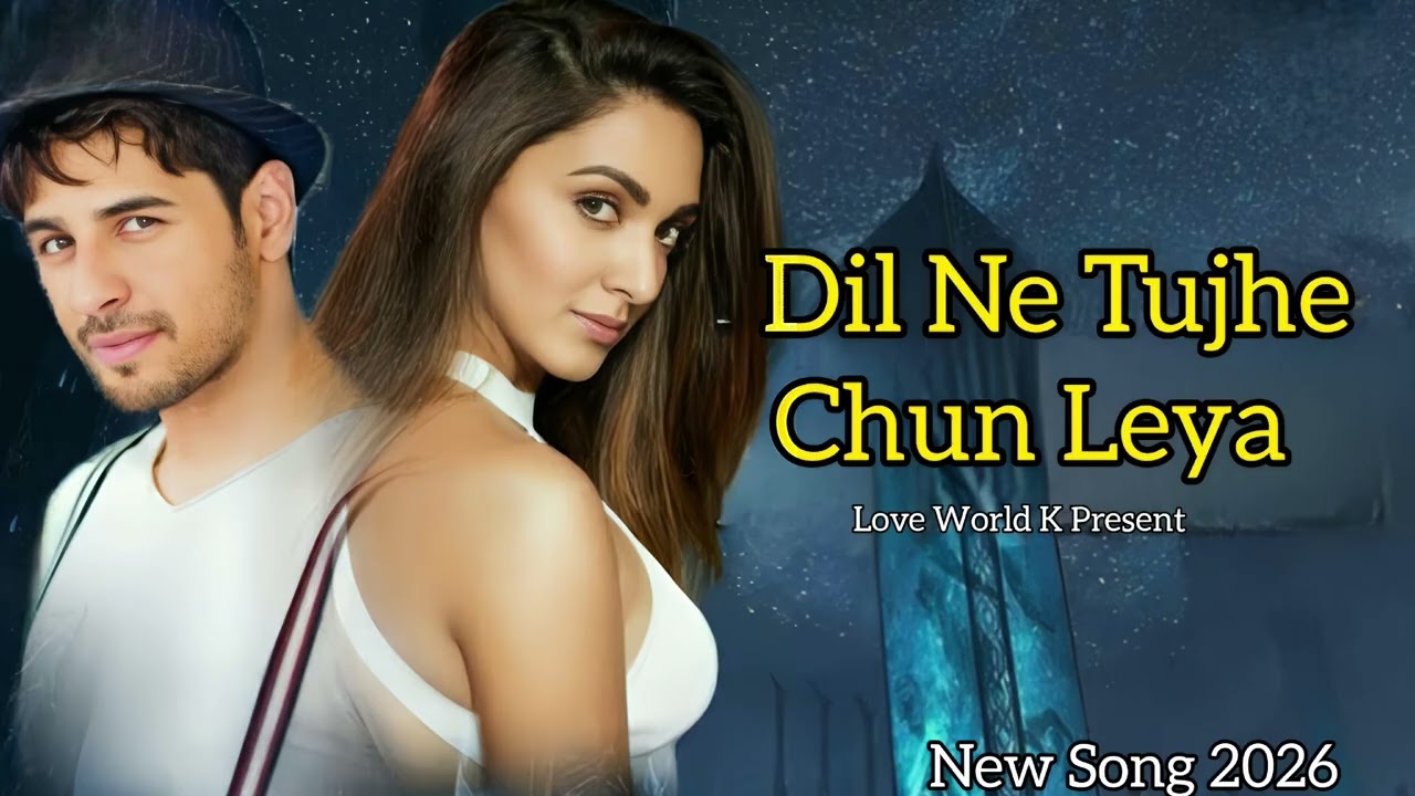 New Song | Dil Ne Tujhe Chun Leya | Romantic Song | Hindi Song 2026 | Love Song | 