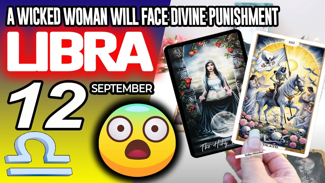 Libra ♎️🛑A WICKED WOMAN WILL FACE DIVINE PUNISHMENT😱 horoscope for today SEPTEMBER 12 2025 ♎️ #libra