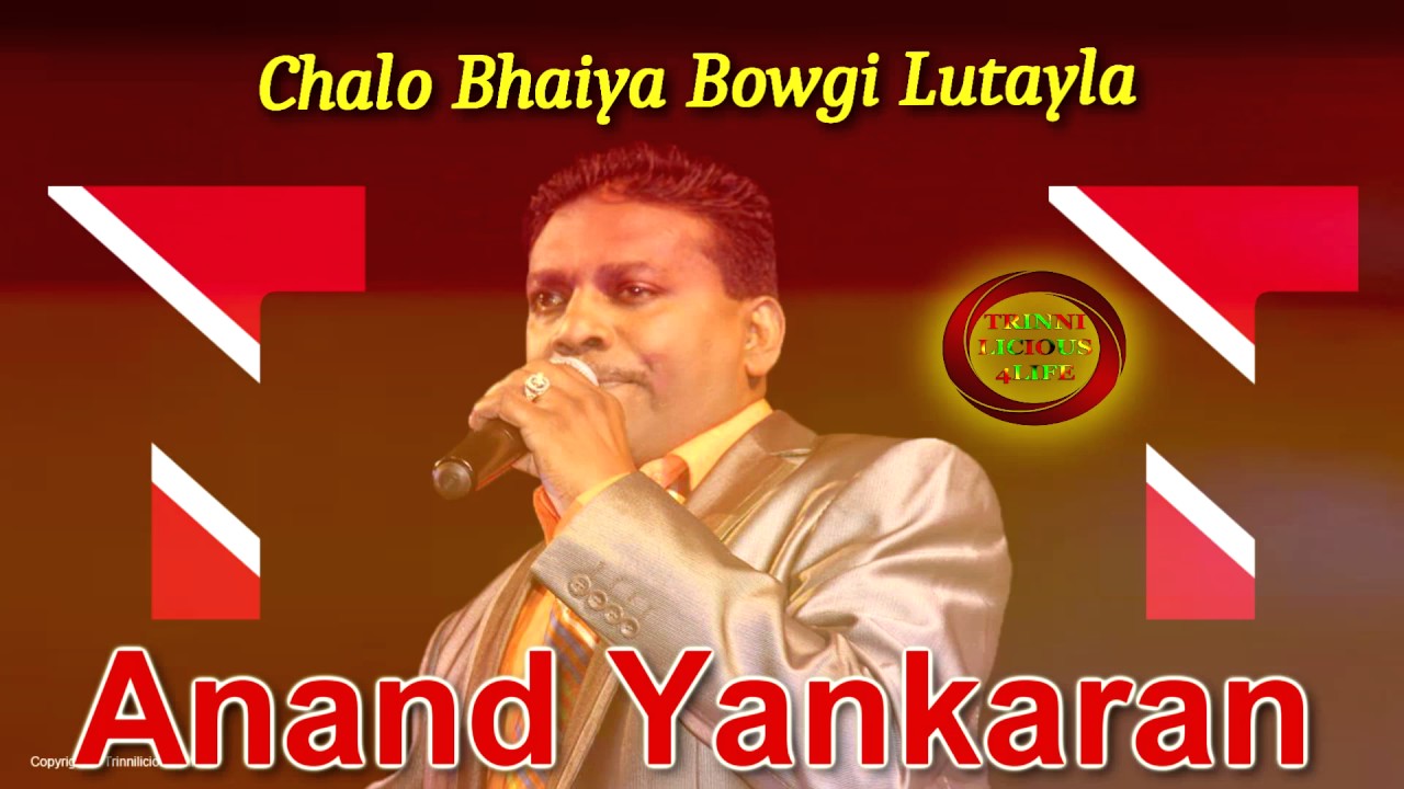 Anand Yankaran - Chalo Bhaiya Bowgi Lutayla