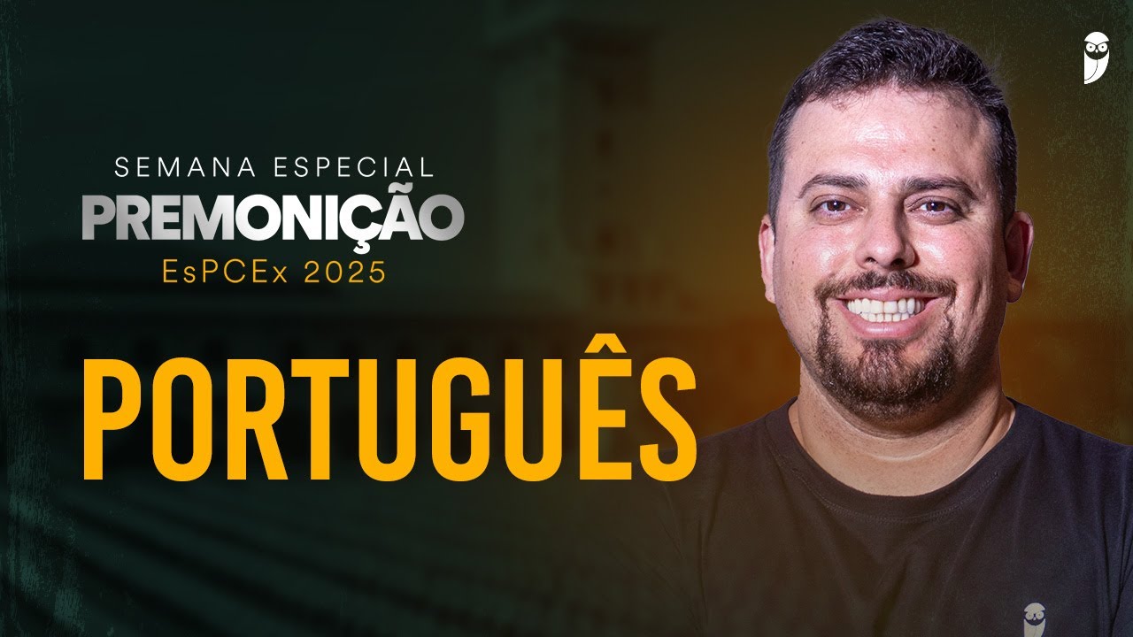 Premonição - Operação Campinas - EsPCEx 2025 - Português - Prof. Tiago Omena