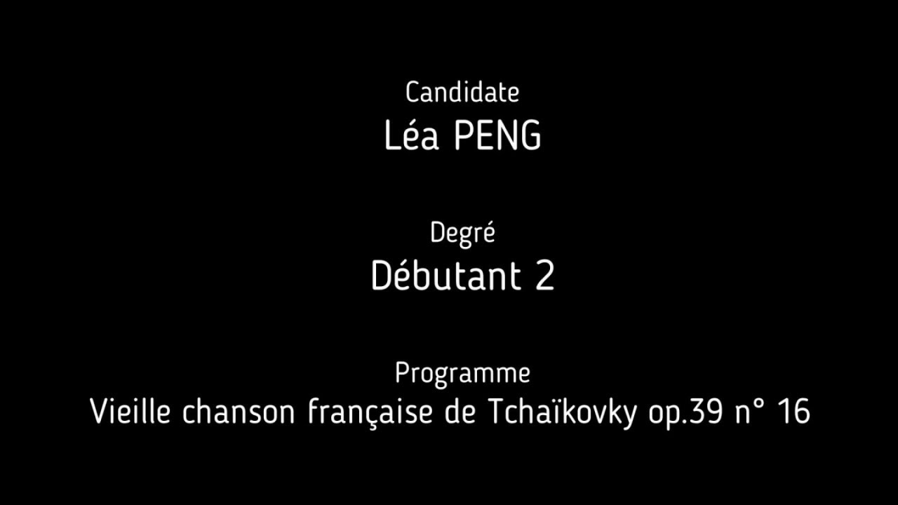 Concours Young Opus Lea Peng, Piano - Vieille Chanson Fran&ccedil;aise Tchaikovsky