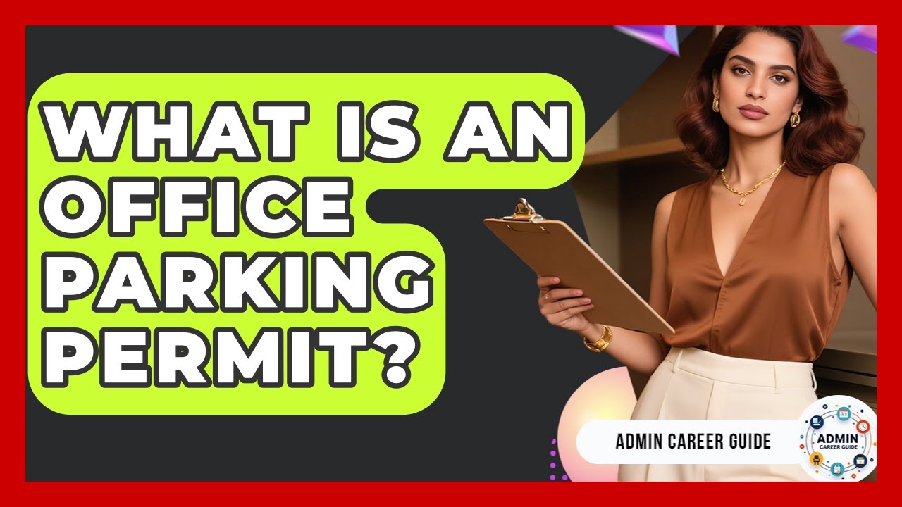 What Is An Office Parking Permit? - Admin Career Guide