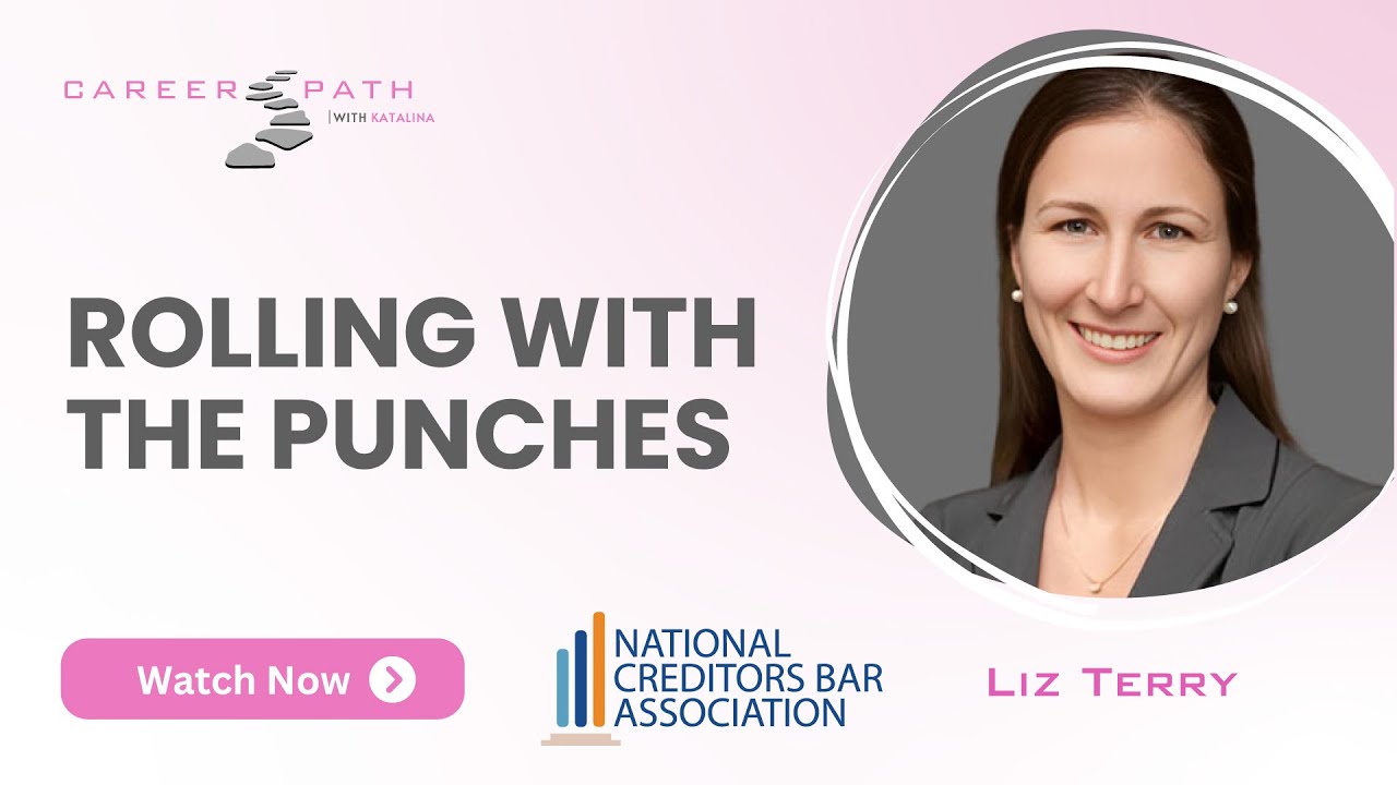 Liz Terry: Adapting to Changes | National Creditors Bar Association | Career Path w/ Katalina | Ep 9